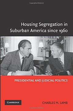portada Housing Segregation in Suburban America Since 1960 Paperback: Presidential and Judicial Politics (en Inglés)