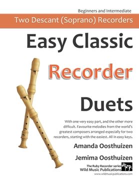 portada Easy Classic Recorder Duets: With one very easy part, and the other more difficult. Comprises favourite melodies from the world's greatest composer (en Inglés)