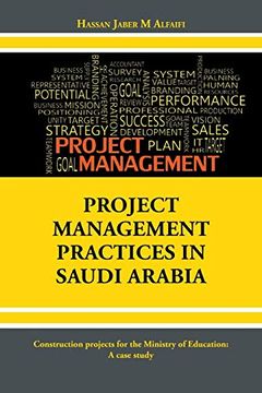 portada Project Management Practices in Saudi Arabia: Construction Projects for the Ministry of Education: A Case Study (en Inglés)