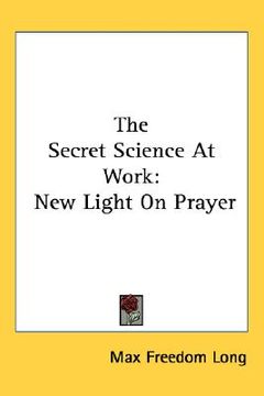 portada the secret science at work: new light on prayer (en Inglés)