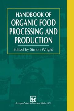 portada Handbook of Organic Food Processing and Production (en Inglés)