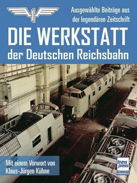 portada Die Werkstatt der Deutschen Reichsbahn (en Alemán)