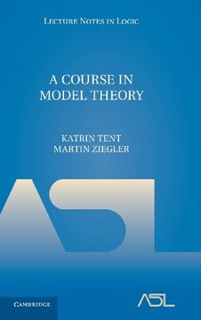 portada A Course in Model Theory (Lecture Notes in Logic) (en Inglés)