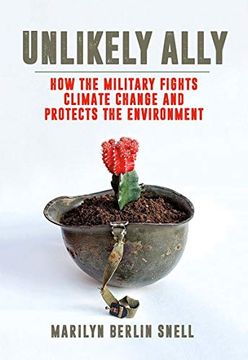portada Unlikely Ally: How the Military Fights Climate Change and Protects the Environment (libro en Inglés)