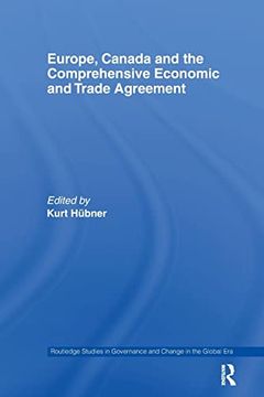 portada Europe, Canada and the Comprehensive Economic and Trade Agreement (Routledge Studies in Governance and Change in the Global Era) (en Inglés)