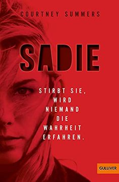 portada Sadie: Stirbt Sie, Wird Niemand die Wahrheit Erfahren (in German)