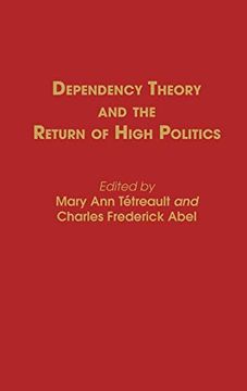 portada Dependency Theory and the Return of High Politics (Contributions in Political Science) (en Inglés)