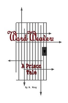portada Word Weaver: A Prison Tale (en Inglés)