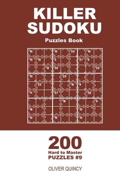 portada Killer Sudoku - 200 Hard to Master Puzzles 9x9 (Volume 9) (en Inglés)