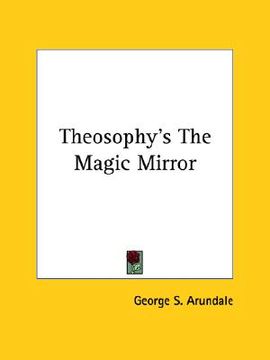 portada theosophy's the magic mirror (en Inglés)