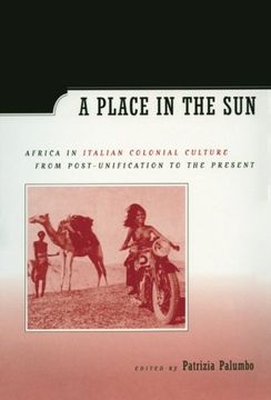 portada A Place in the Sun: Africa in Italian Colonial Culture From Post-Unification to the Present (en Inglés)