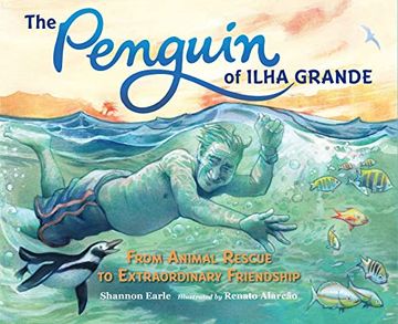 portada The Penguin of Ilha Grande: From Animal Rescue to Extraordinary Friendship (in English)