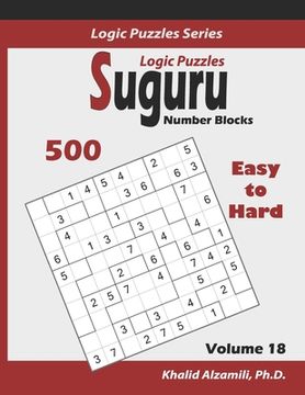 portada Suguru Logic Puzzles (Number Blocks): 500 Easy to Hard (10x10): : Keep Your Brain Young (in English)