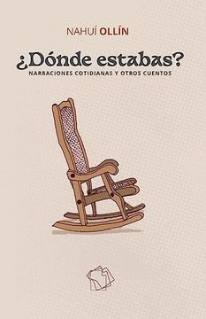 portada ¿Dónde estabas?: Narraciones cotidianas y otros cuentos (in Spanish)