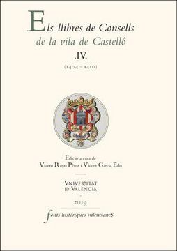 portada Els Llibres de Consells de la Vila de Castelló iv: (1404-1410): 75 (Fonts Històriques Valencianes) (in Catalá)