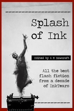 portada Splash of Ink: Prize-winning Flash Fiction from InkTears (en Inglés)