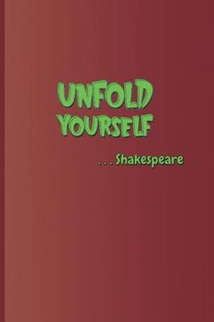portada Unfold Yourself . . . Shakespeare: A Quote from Hamlet by William Shakespeare (en Inglés)