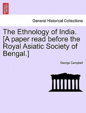 portada the ethnology of india. [a paper read before the royal asiatic society of bengal.] (in English)