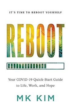 portada Reboot: Your Covid-19 Quick-Start Guide to Life, Work, and Hope (en Inglés)