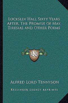 portada locksley hall sixty years after, the promise of may, tiresias and other poems (en Inglés)
