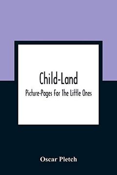 portada Child-Land: Picture-Pages for the Little Ones (en Inglés)