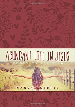 portada Abundant Life in Jesus: Devotions for Every Day of the Year