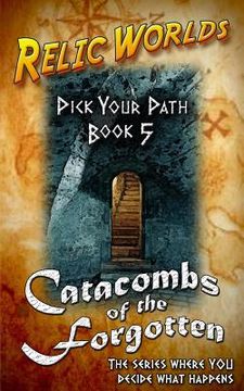 portada Relic Worlds: Pick Your Path 5 - Catacombs of the Forgotten (en Inglés)