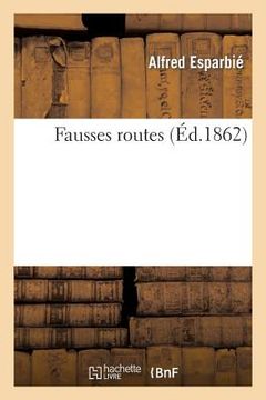portada Fausses Routes (en Francés)