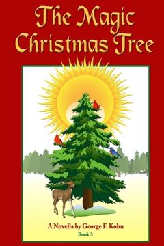 portada The Magic Christmas Tree: A Novella by George F. Kohn (en Inglés)