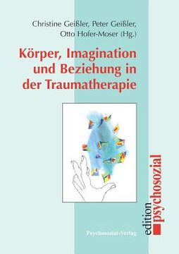 portada Körper, Imagination und Beziehung in der Traumatherapie (en Alemán)