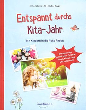 portada Entspannt Durchs Kita-Jahr: Mit Kindern in die Ruhe Finden - Entspannungsgeschichten, Fantasiereisen, Kinder-Yoga und Vieles Mehr (Praxisideen für Kindergarten und Kita)