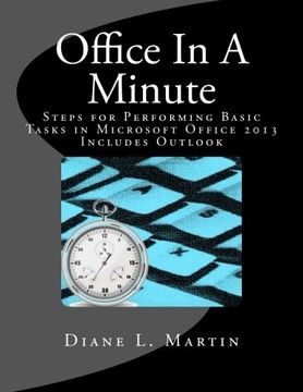 portada Office In A Minute: Steps for Performing Basic Tasks in Microsoft Office 2013 (Volume 1)