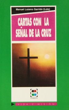 portada Cartas con la Señal de la Cruz: La Utilidad. De lo Inútil (Vida y Misión) (in Spanish)