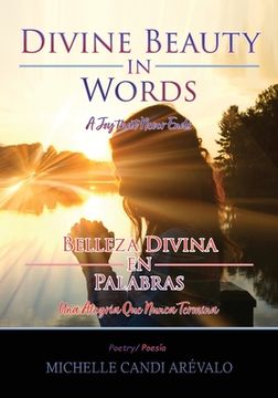 portada Divine Beauty in Words: A Joy That Never Ends (en Inglés)