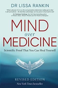portada Mind Over Medicine: Scientific Proof That you can Heal Yourself (en Inglés)