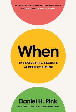 portada When: The Scientific Secrets of Perfect Timing (in English)