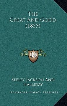 portada the great and good (1855) (en Inglés)
