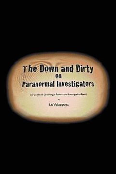portada the down and dirty on paranormal investigators