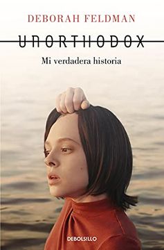 portada Unorthodox: Mi Verdadera Historia (Best Seller) (in Spanish)
