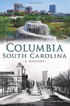 portada Columbia, South Carolina:: A History (Brief History)