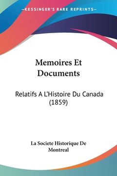 portada Memoires Et Documents: Relatifs A L'Histoire Du Canada (1859) (en Francés)