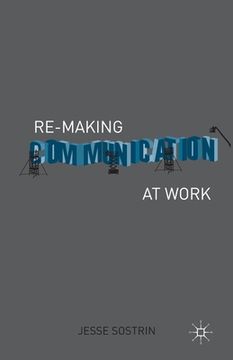 portada Re-Making Communication at Work (en Inglés)