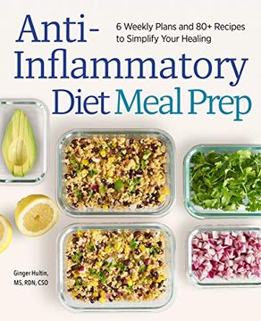 portada Anti-Inflammatory Diet Meal Prep: 6 Weekly Plans and 80+ Recipes to Simplify Your Healing (in English)