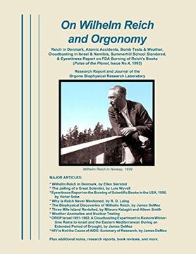 portada On Wilhelm Reich and Orgonomy: Reich in Denmark, Atomic Accidents, Bomb Tests & Weather, Cloudbusting in Israel & Namibia, Summerhill School. Report on fda Burning of Reich's Books 