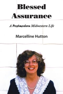 portada Blessed Assurance: A Postmodern Midwestern Life (en Inglés)