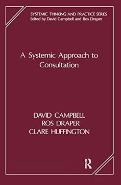portada A Systemic Approach to Consultation (The Systemic Thinking and Practice Series: Work With Organizations) (en Inglés)