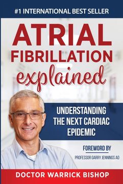 portada Atrial Fibrillation Explained: Understanding the Next Cardiac Epidemic (en Inglés)