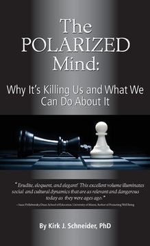 portada The Polarized Mind: Why It's Killing Us and What We Can Do about It