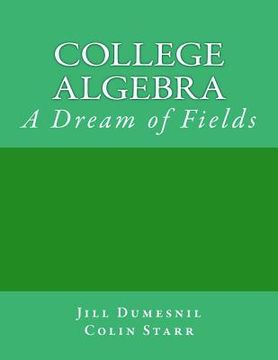 portada College Algebra: A Dream of Fields (in English)