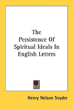 portada the persistence of spiritual ideals in english letters (en Inglés)